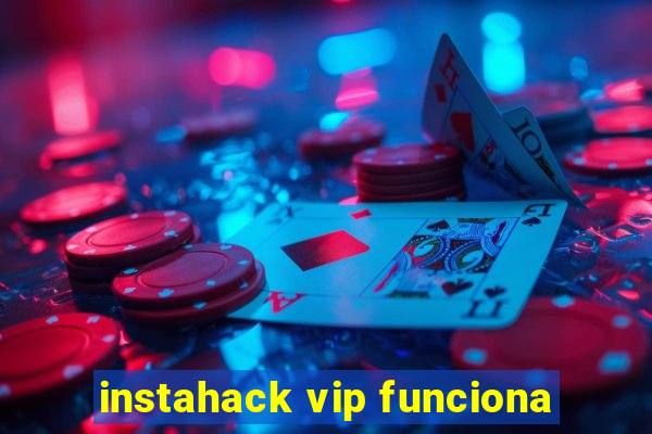 instahack vip funciona